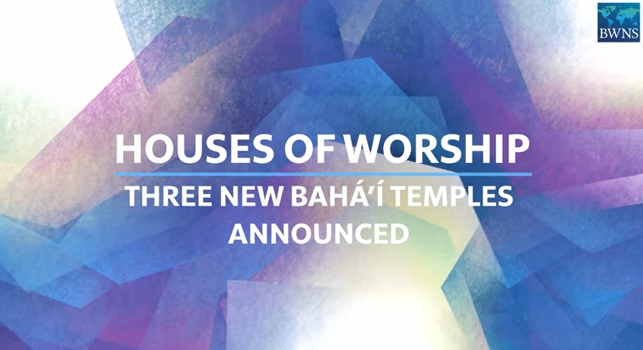 New Baha'i Temples